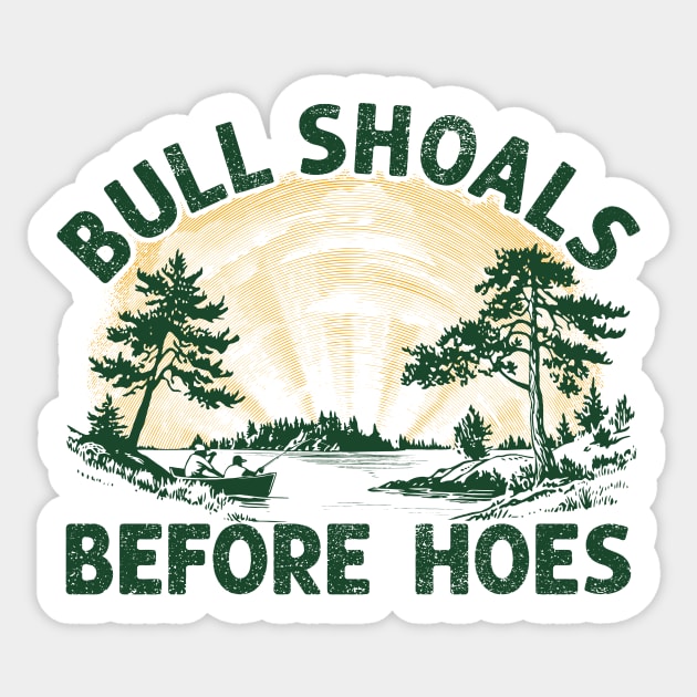Bull Shoals Before Hoes Sticker by rt-shirts